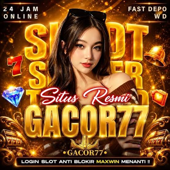 GACOR77 - gacor77 Destinasi Slot Online Indonesia dengan Ragam Tema Menarik